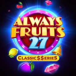 Always Fruits 27: Classic$$erieS